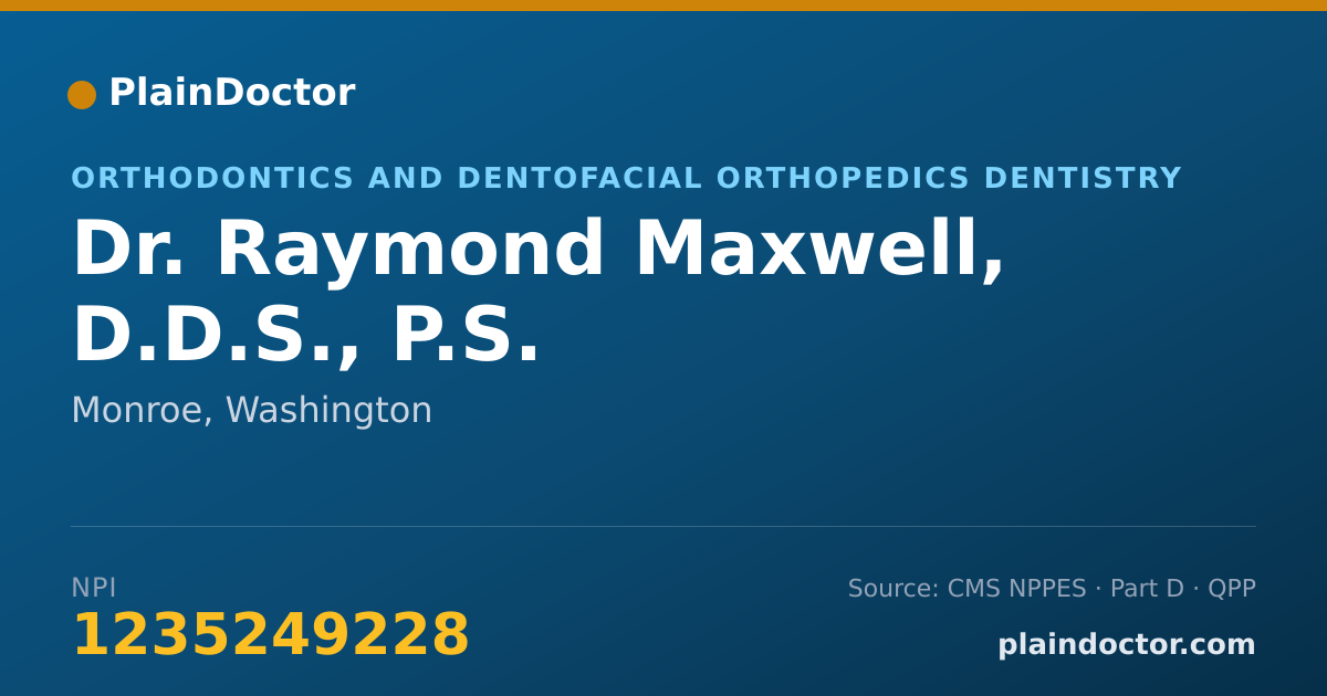 Shareable card for Raymond Maxwell, D.D.S., P.S. - Orthodontics and Dentofacial Orthopedics Dentistry, Monroe, WA