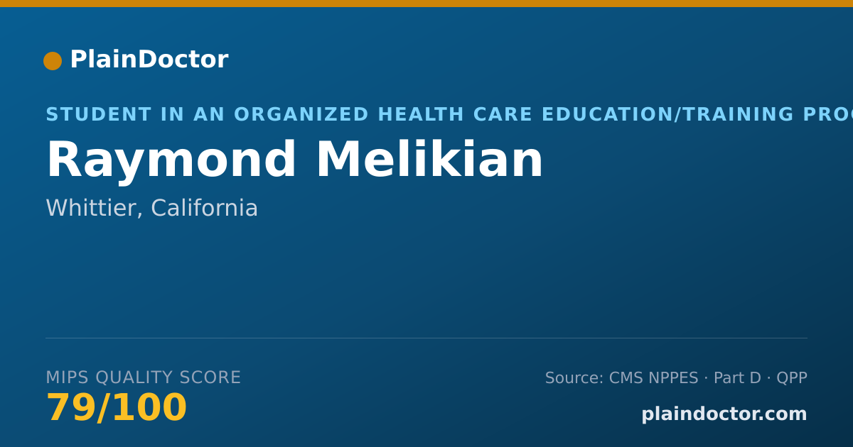 Shareable card for Raymond Melikian - Student in an Organized Health Care Education/Training Program, Whittier, CA