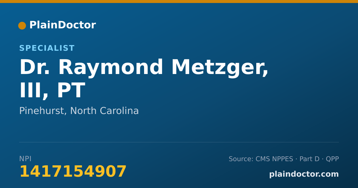 Shareable card for Raymond Metzger, III, PT - Specialist, Pinehurst, NC