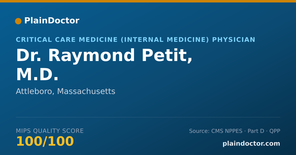 Shareable card for Raymond Petit, M.D. - Critical Care Medicine (Internal Medicine) Physician, Attleboro, MA