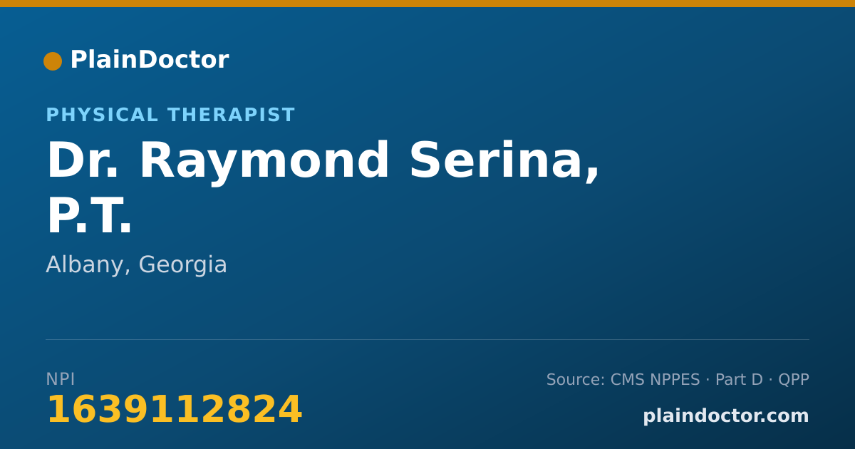 Shareable card for Raymond Serina, P.T. - Physical Therapist, Albany, GA