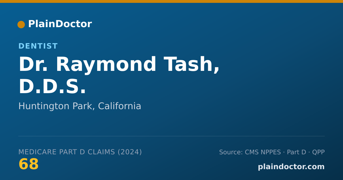 Shareable card for Raymond Tash, D.D.S. - Dentist, Huntington Park, CA