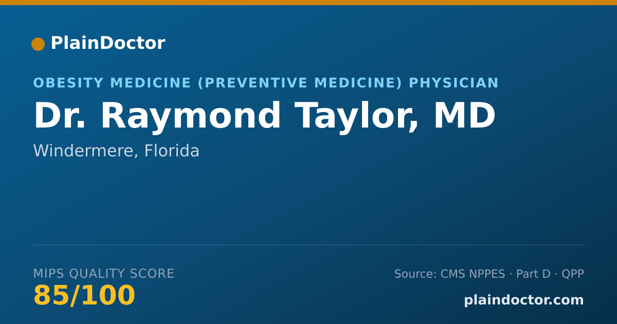 Shareable card for Raymond Taylor, MD - Obesity Medicine (Preventive Medicine) Physician, Windermere, FL