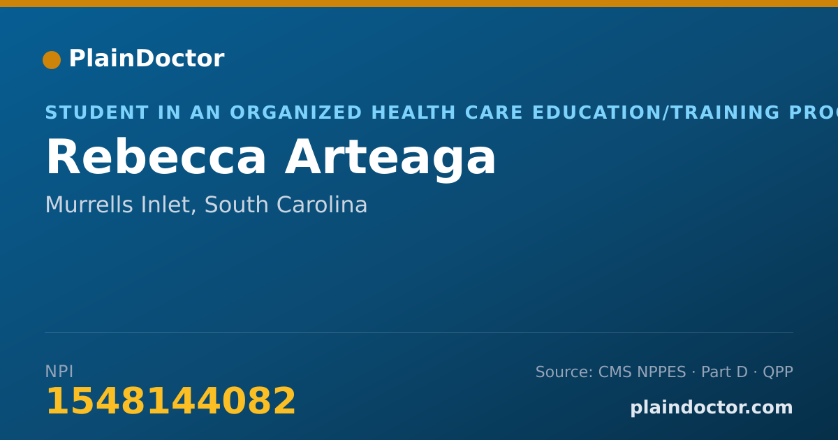 Shareable card for Rebecca Arteaga - Student in an Organized Health Care Education/Training Program, Murrells Inlet, SC