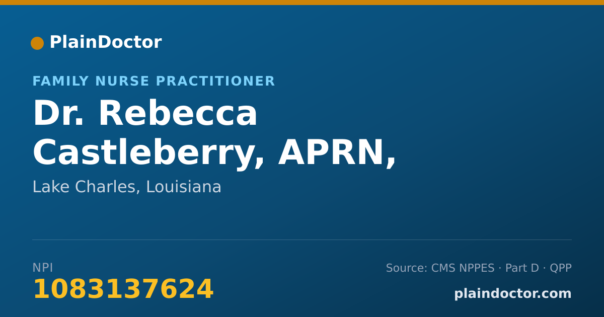 Shareable card for Rebecca Castleberry, APRN, FNP-C - Family Nurse Practitioner, Lake Charles, LA