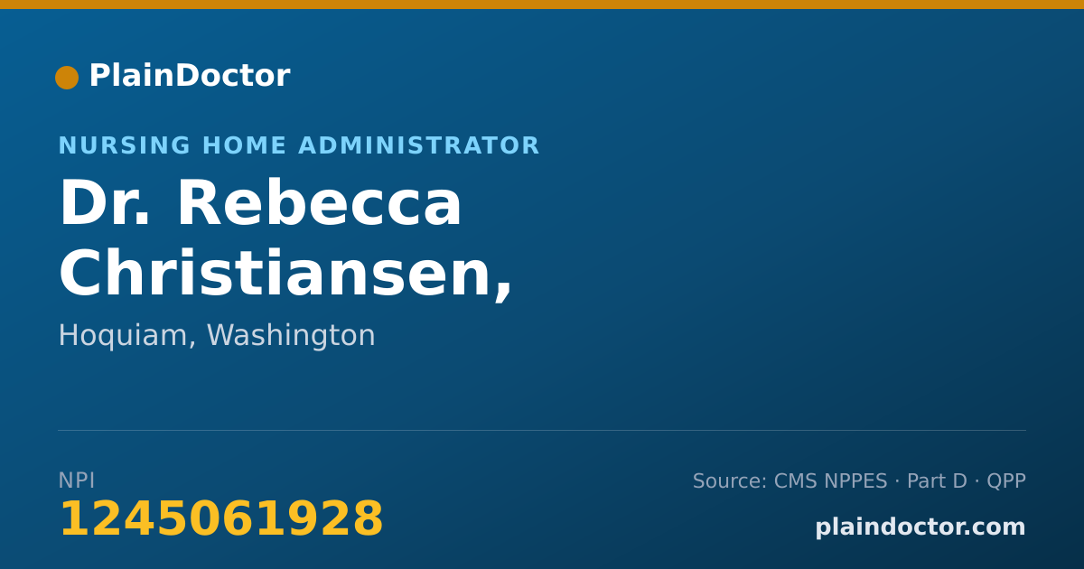 Shareable card for Rebecca Christiansen, REGISTERED NURSE - Nursing Home Administrator, Hoquiam, WA