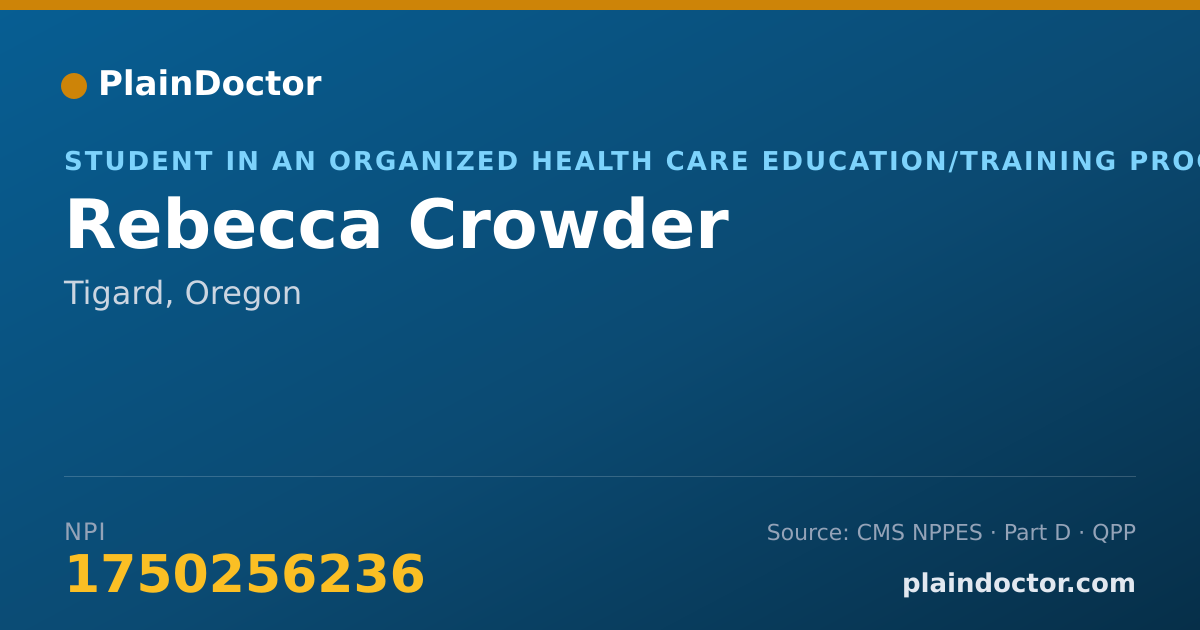 Shareable card for Rebecca Crowder - Student in an Organized Health Care Education/Training Program, Tigard, OR