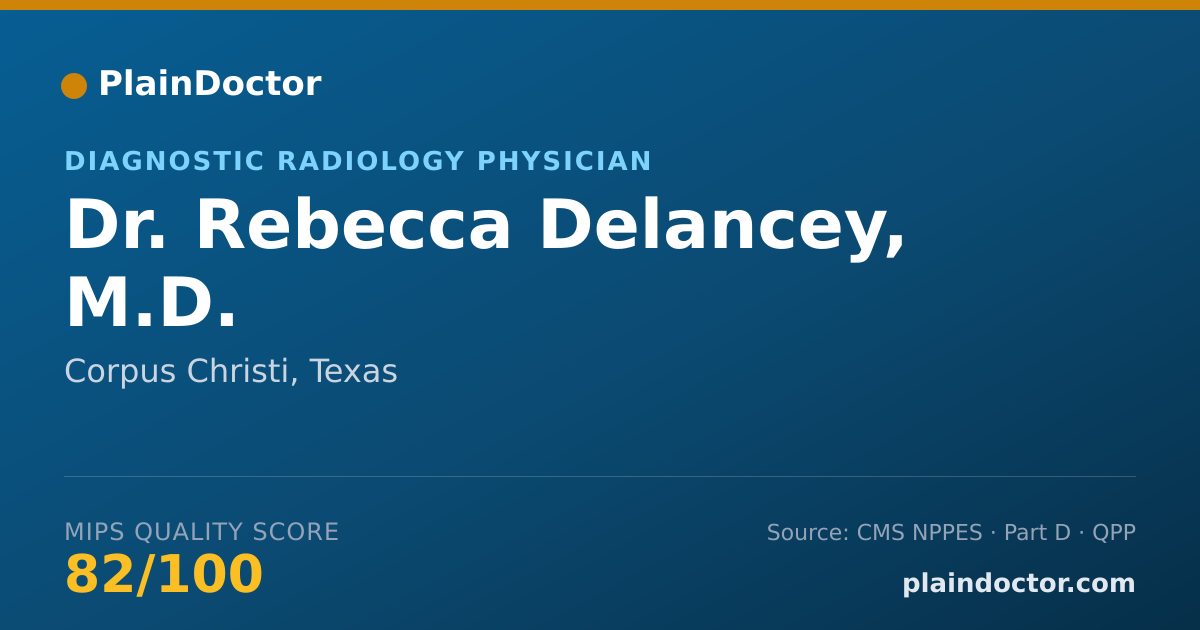 Shareable card for Rebecca Delancey, M.D. - Diagnostic Radiology Physician, Corpus Christi, TX