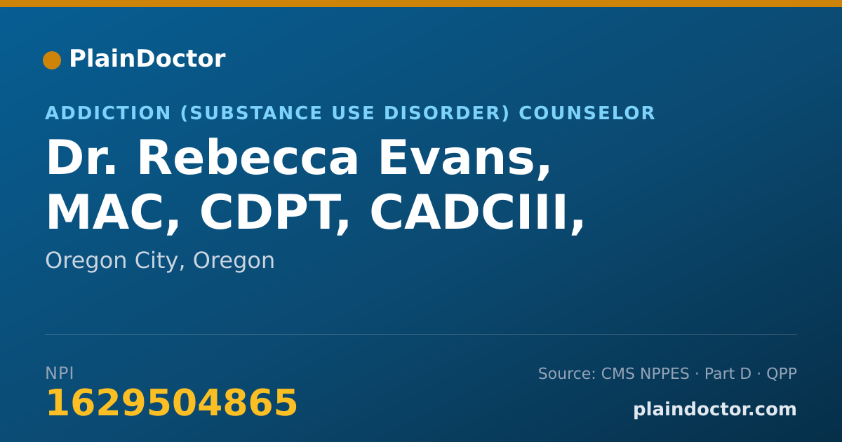 Shareable card for Rebecca Evans, MAC, CDPT, CADCIII, - Addiction (Substance Use Disorder) Counselor, Oregon City, OR