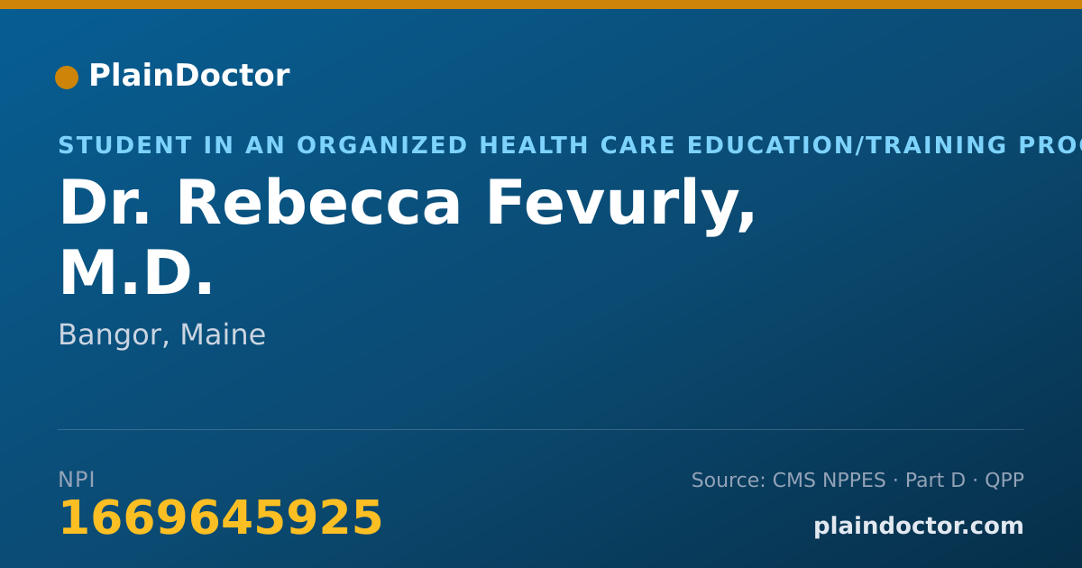 Shareable card for Rebecca Fevurly, M.D. - Student in an Organized Health Care Education/Training Program, Bangor, ME