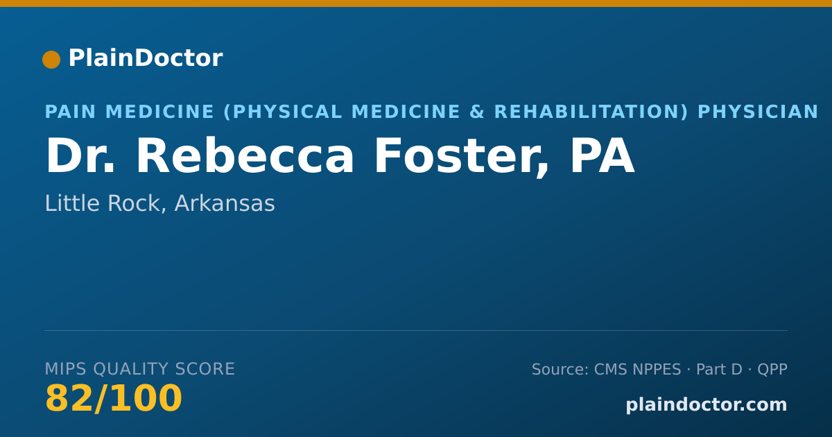 Shareable card for Rebecca Foster, PA - Pain Medicine (Physical Medicine & Rehabilitation) Physician, Little Rock, AR