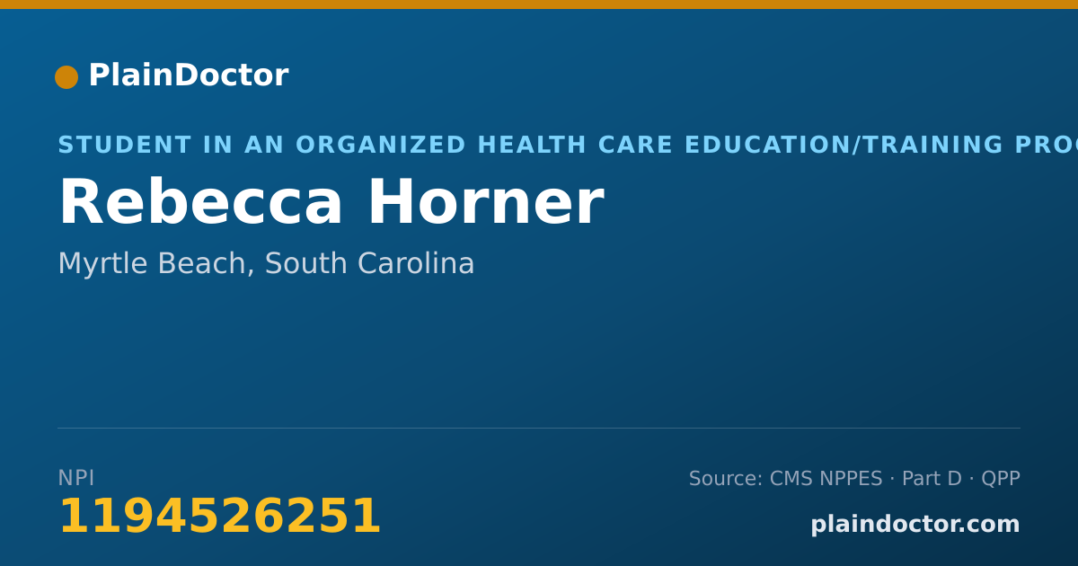 Shareable card for Rebecca Horner - Student in an Organized Health Care Education/Training Program, Myrtle Beach, SC