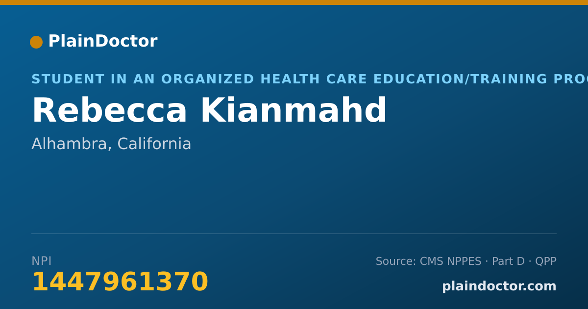 Shareable card for Rebecca Kianmahd - Student in an Organized Health Care Education/Training Program, Alhambra, CA
