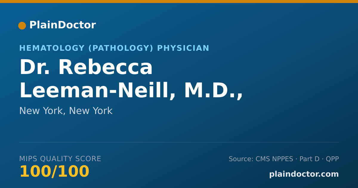 Shareable card for Rebecca Leeman-Neill, M.D., PH.D. - Hematology (Pathology) Physician, New York, NY