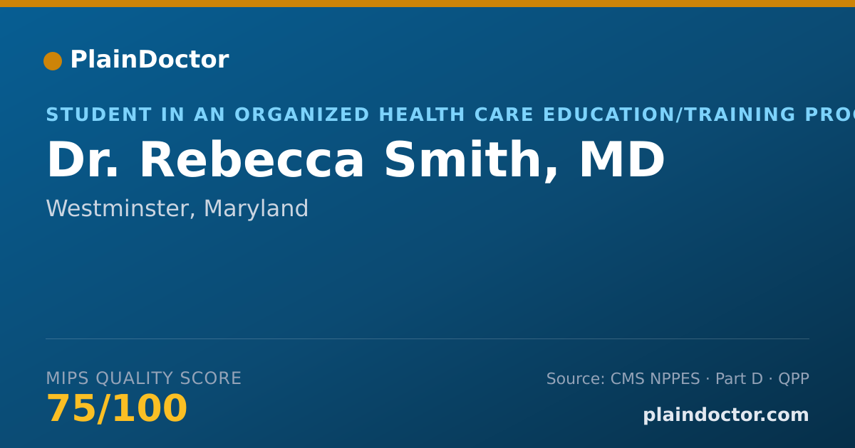 Shareable card for Rebecca Smith, MD - Student in an Organized Health Care Education/Training Program, Westminster, MD