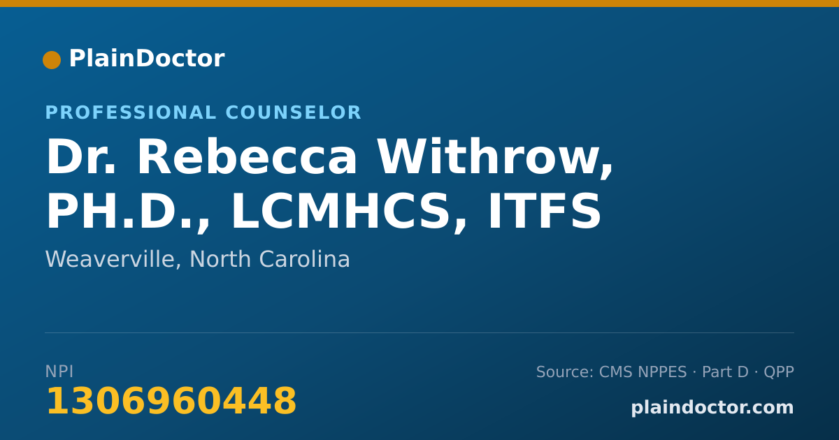 Shareable card for Rebecca Withrow, PH.D., LCMHCS, ITFS - Professional Counselor, Weaverville, NC