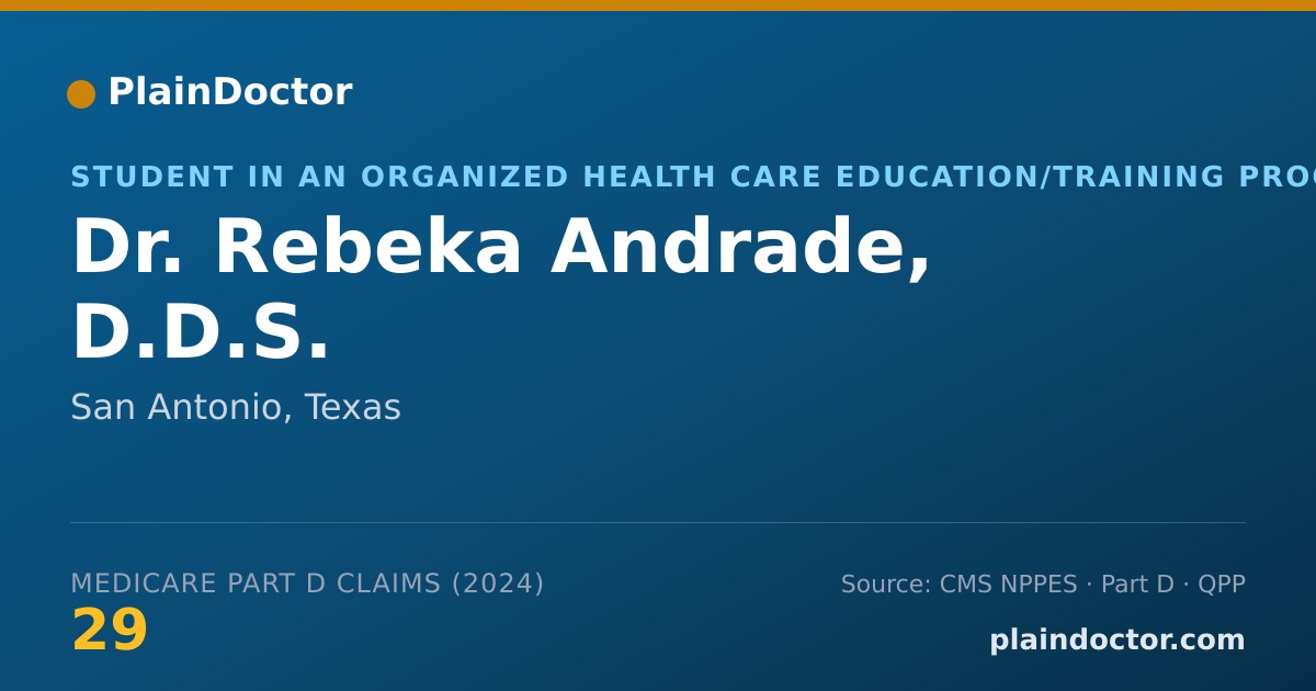 Shareable card for Rebeka Andrade, D.D.S. - Student in an Organized Health Care Education/Training Program, San Antonio, TX