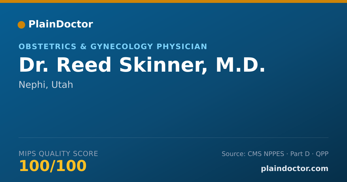 Shareable card for Reed Skinner, M.D. - Obstetrics & Gynecology Physician, Nephi, UT