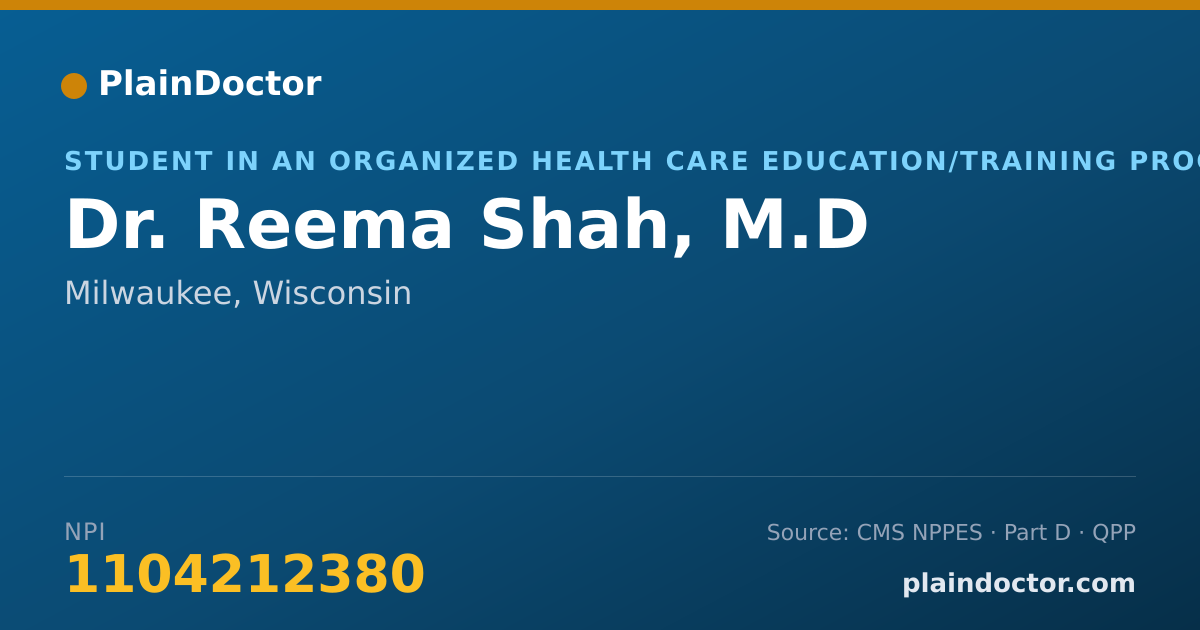 Shareable card for Reema Shah, M.D - Student in an Organized Health Care Education/Training Program, Milwaukee, WI