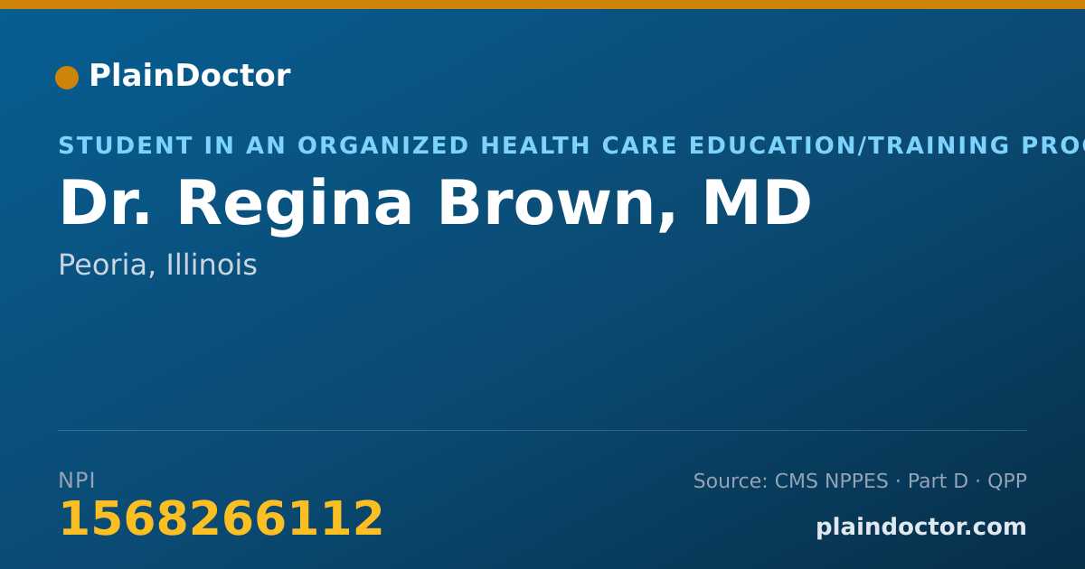 Shareable card for Regina Brown, MD - Student in an Organized Health Care Education/Training Program, Peoria, IL