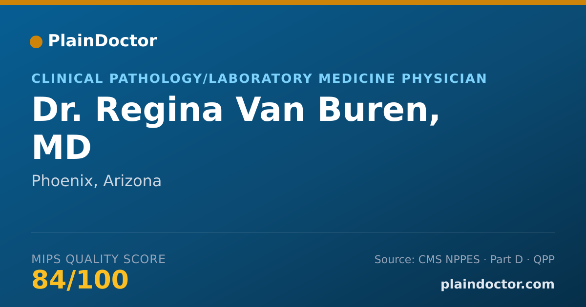 Shareable card for Regina Van Buren, MD - Clinical Pathology/Laboratory Medicine Physician, Phoenix, AZ