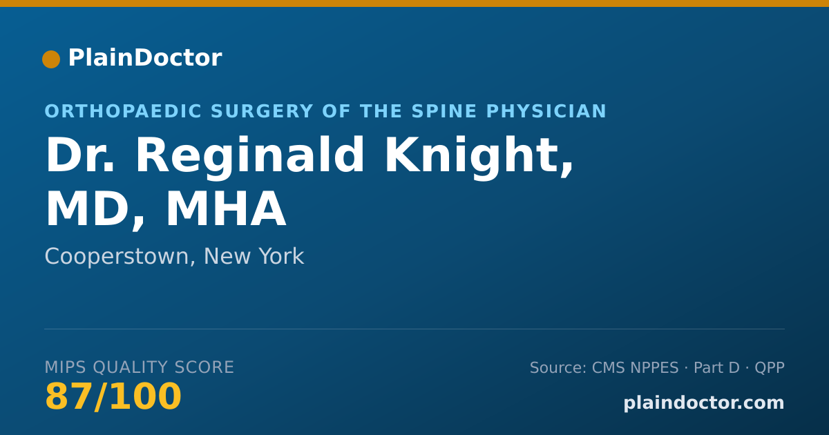 Shareable card for Reginald Knight, MD, MHA - Orthopaedic Surgery of the Spine Physician, Cooperstown, NY