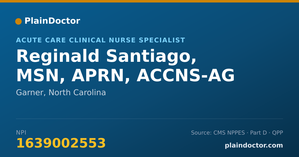Shareable card for Reginald Santiago, MSN, APRN, ACCNS-AG - Acute Care Clinical Nurse Specialist, Garner, NC