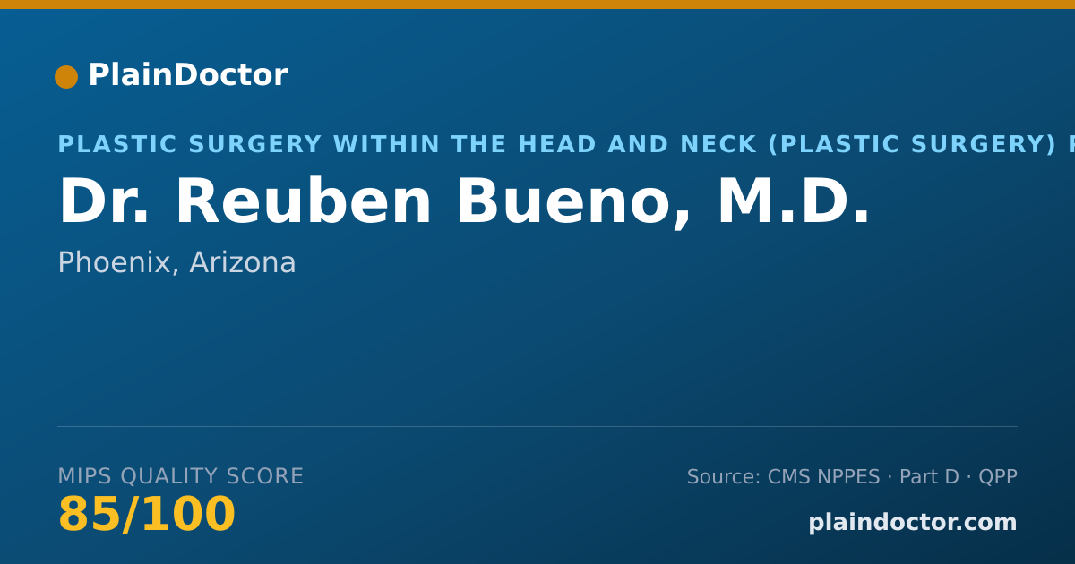 Shareable card for Reuben Bueno, M.D. - Plastic Surgery Within the Head and Neck (Plastic Surgery) Physician, Phoenix, AZ