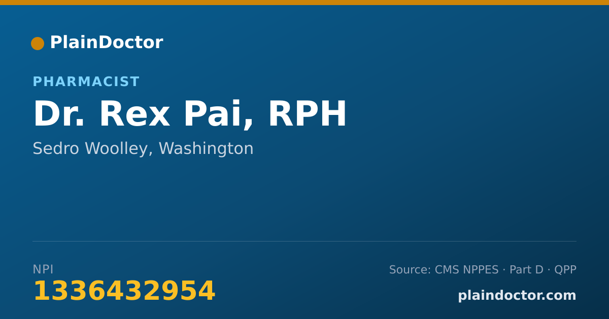 Shareable card for Rex Pai, RPH - Pharmacist, Sedro Woolley, WA