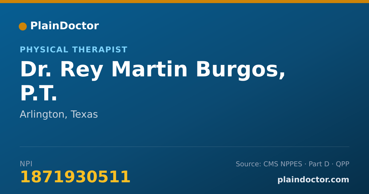 Shareable card for Rey Martin Burgos, P.T. - Physical Therapist, Arlington, TX