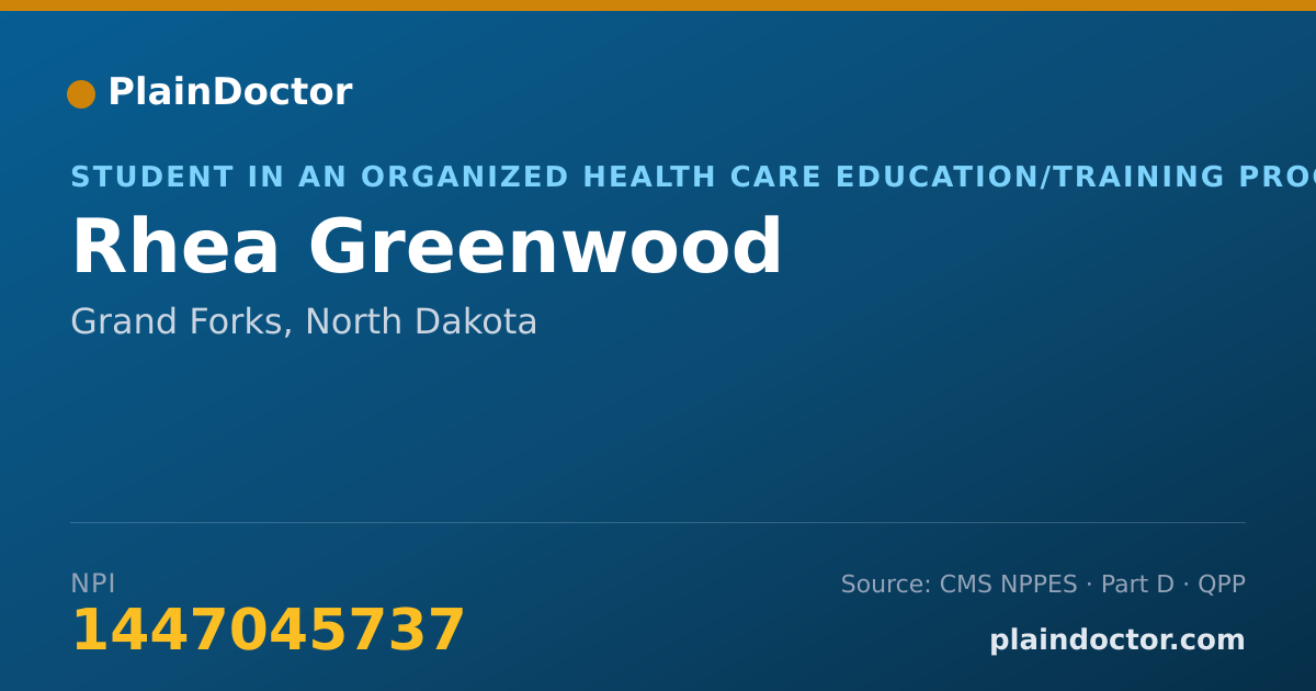 Shareable card for Rhea Greenwood - Student in an Organized Health Care Education/Training Program, Grand Forks, ND