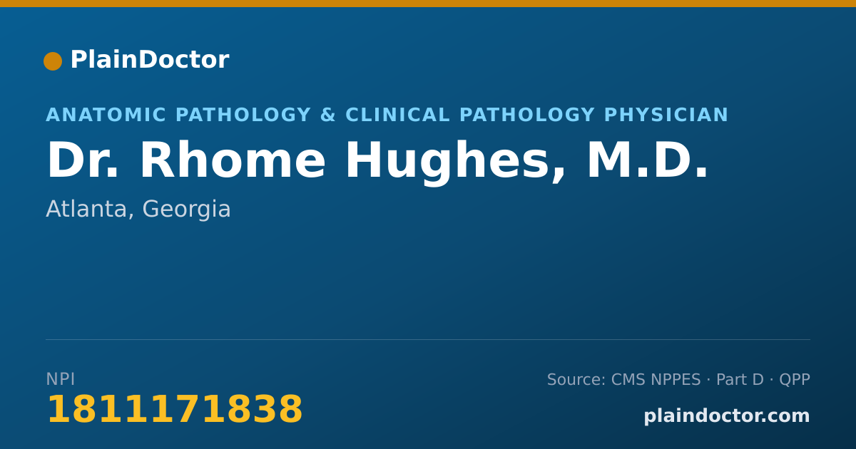 Shareable card for Rhome Hughes, M.D. - Anatomic Pathology & Clinical Pathology Physician, Atlanta, GA