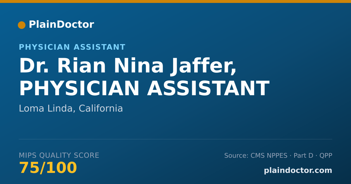 Shareable card for Rian Nina Jaffer, PHYSICIAN ASSISTANT - Physician Assistant, Loma Linda, CA