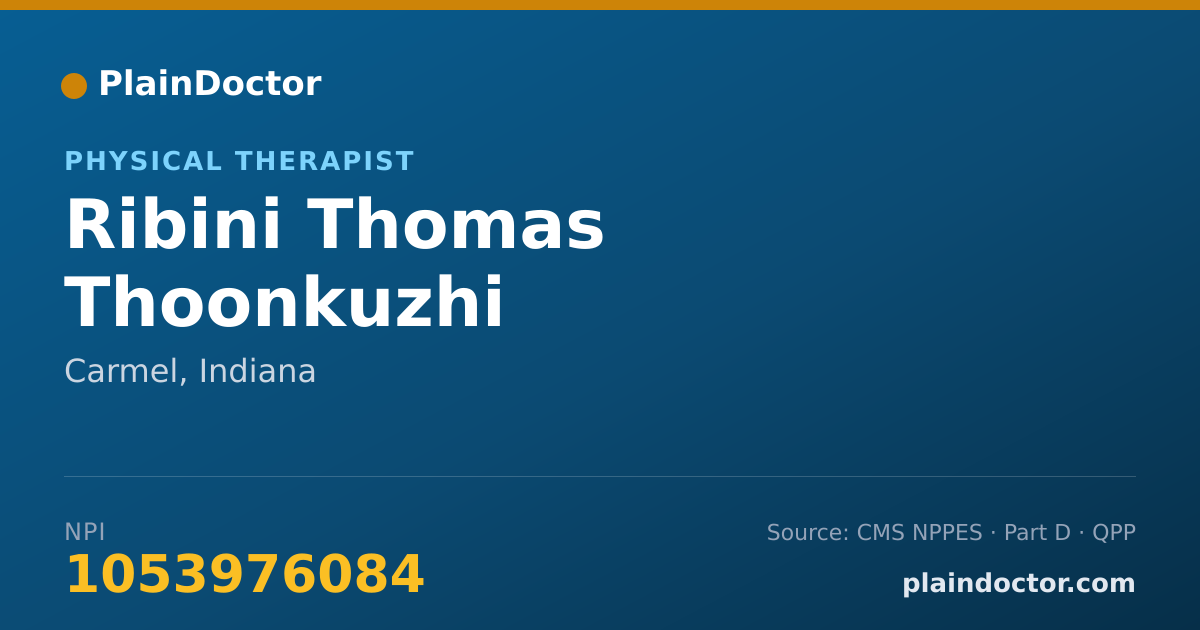 Shareable card for Ribini Thomas Thoonkuzhi - Physical Therapist, Carmel, IN