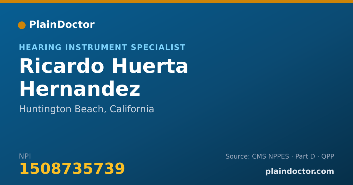 Shareable card for Ricardo Huerta Hernandez - Hearing Instrument Specialist, Huntington Beach, CA