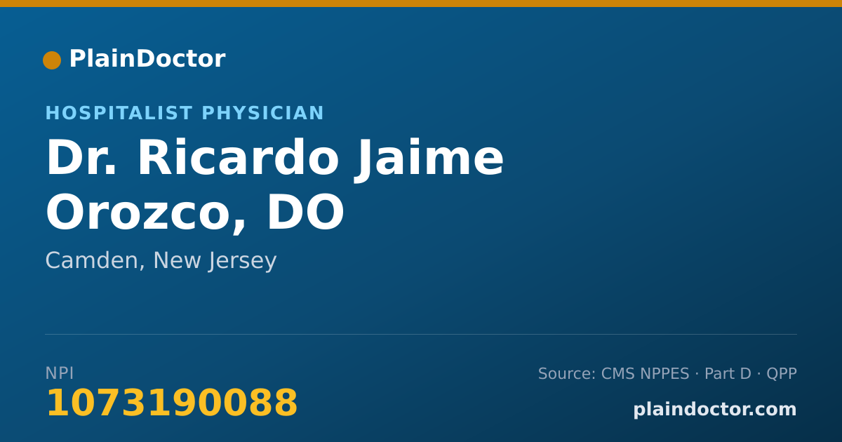 Shareable card for Ricardo Jaime Orozco, DO - Hospitalist Physician, Camden, NJ