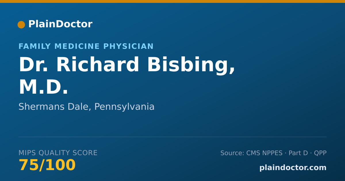Shareable card for Richard Bisbing, M.D. - Family Medicine Physician, Shermans Dale, PA