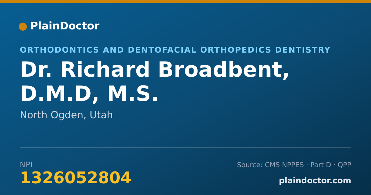 Shareable card for Richard Broadbent, D.M.D, M.S. - Orthodontics and Dentofacial Orthopedics Dentistry, North Ogden, UT