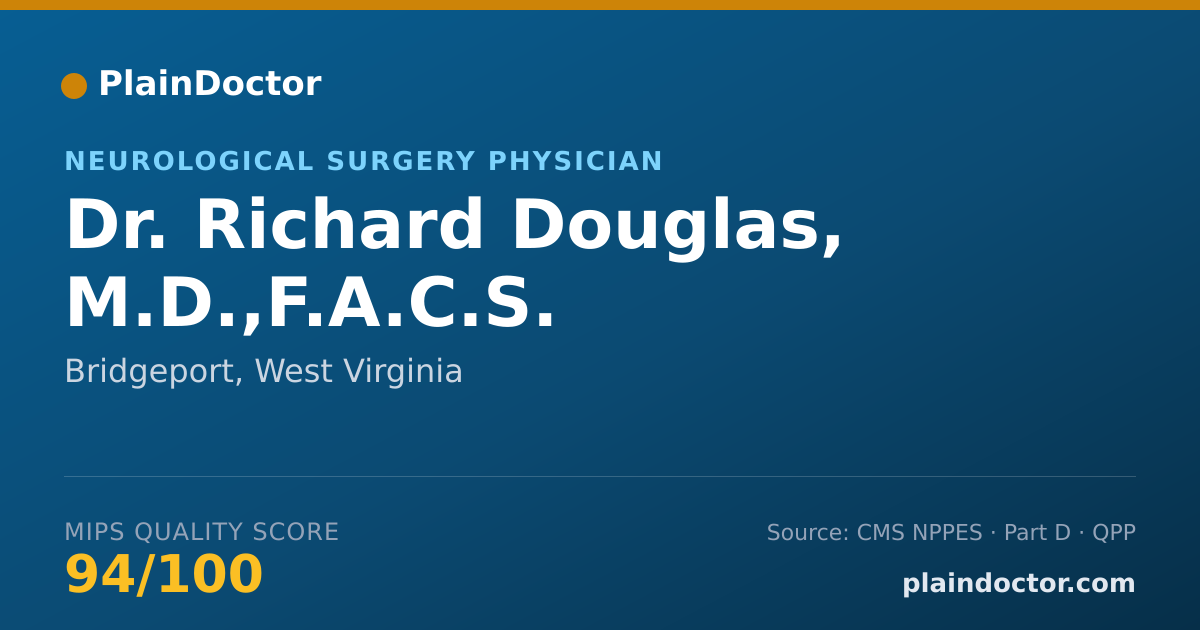 Shareable card for Richard Douglas, M.D.,F.A.C.S. - Neurological Surgery Physician, Bridgeport, WV
