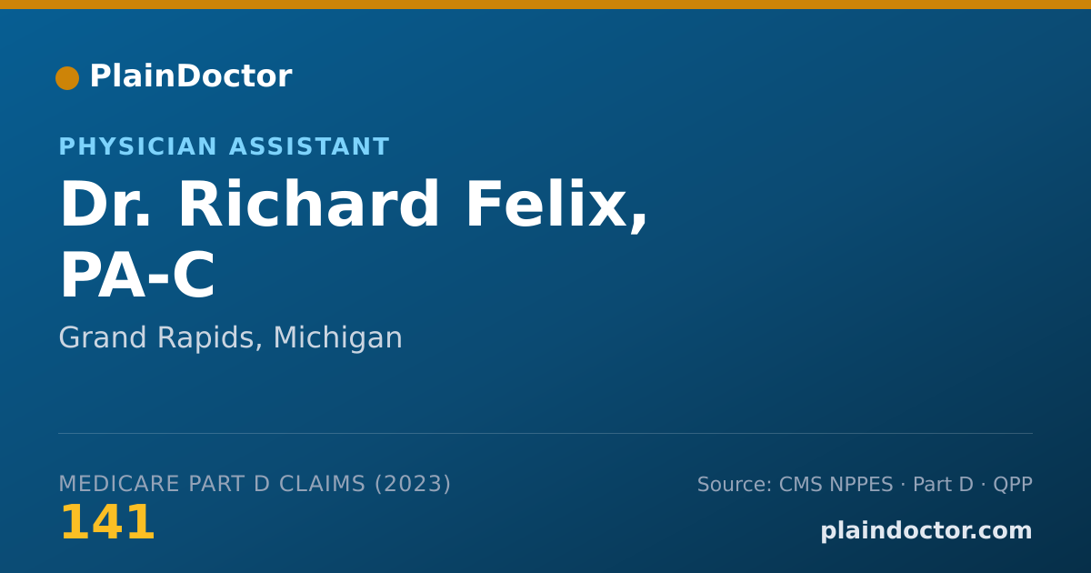 Shareable card for Richard Felix, PA-C - Physician Assistant, Grand Rapids, MI