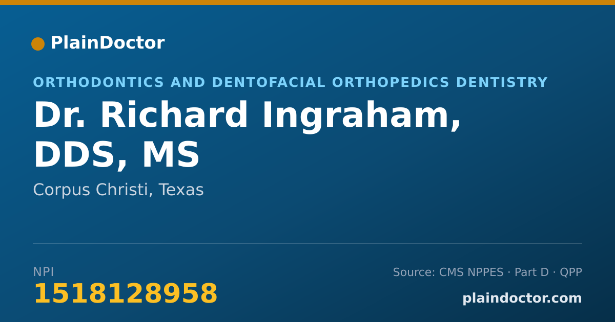 Shareable card for Richard Ingraham, DDS, MS - Orthodontics and Dentofacial Orthopedics Dentistry, Corpus Christi, TX
