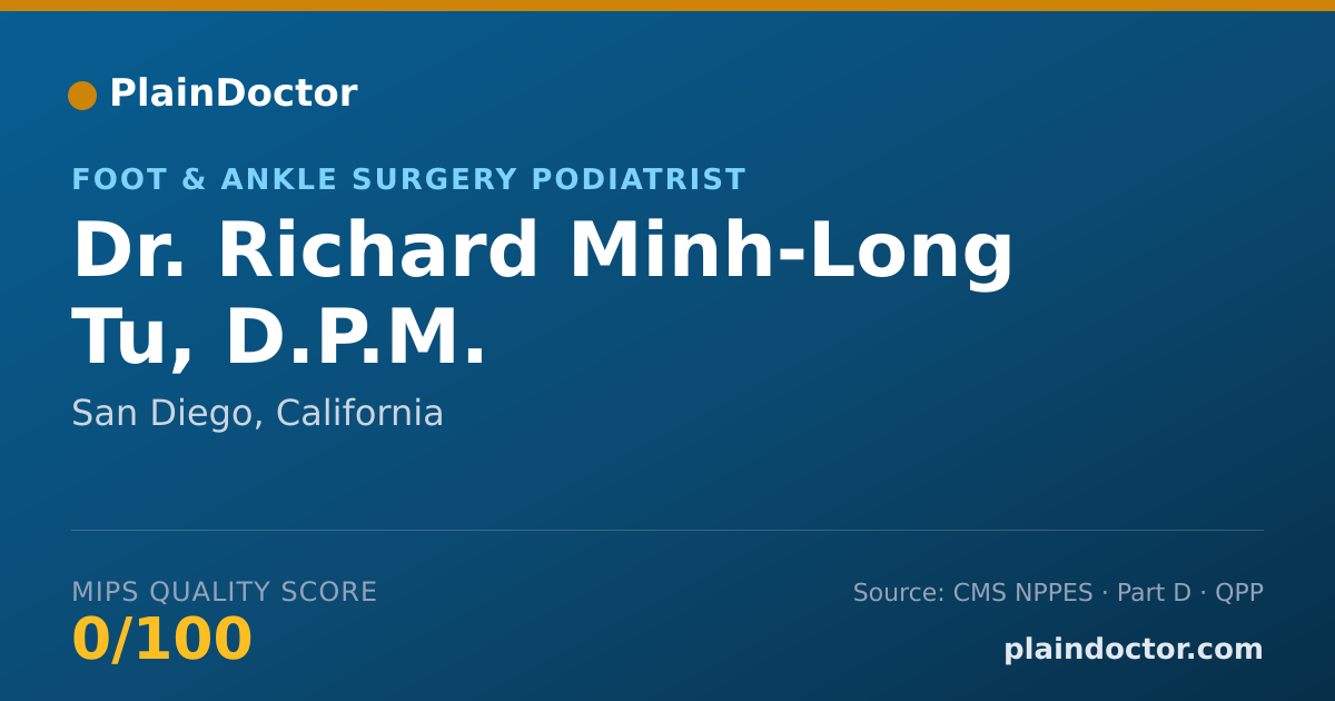 Shareable card for Richard Minh-Long Tu, D.P.M. - Foot & Ankle Surgery Podiatrist, San Diego, CA