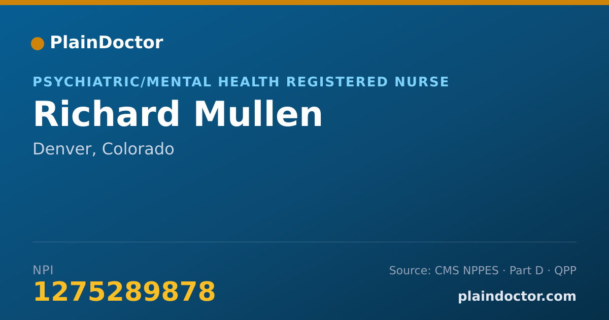 Shareable card for Richard Mullen - Psychiatric/Mental Health Registered Nurse, Denver, CO