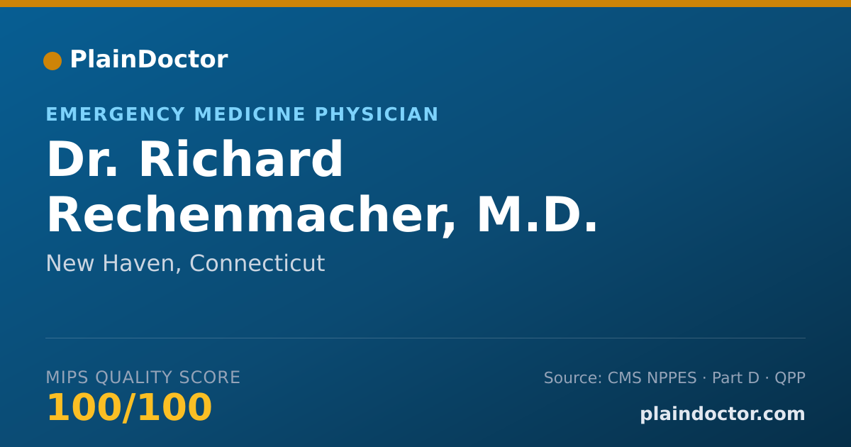 Shareable card for Richard Rechenmacher, M.D. - Emergency Medicine Physician, New Haven, CT