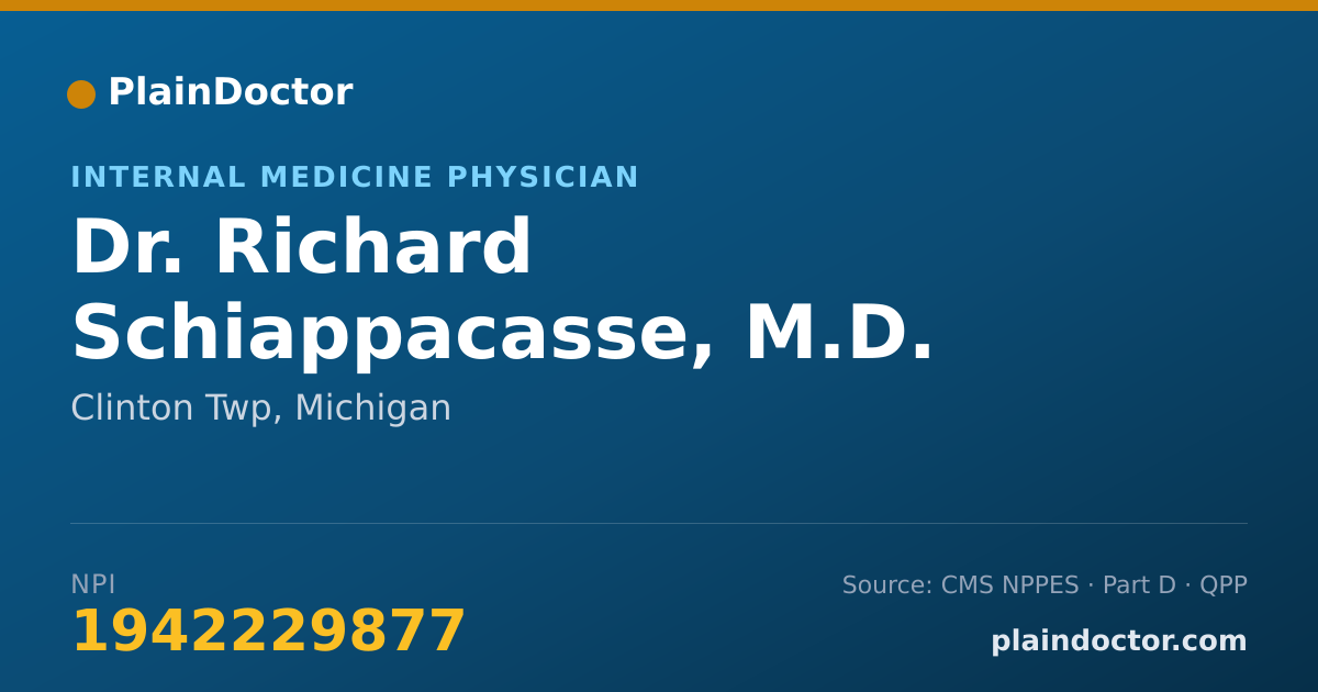 Shareable card for Richard Schiappacasse, M.D. - Internal Medicine Physician, Clinton Twp, MI
