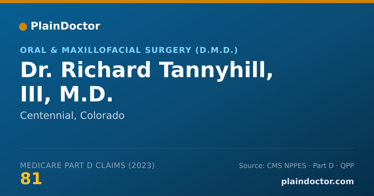 Shareable card for Richard Tannyhill, III, M.D. - Oral & Maxillofacial Surgery (D.M.D.), Centennial, CO