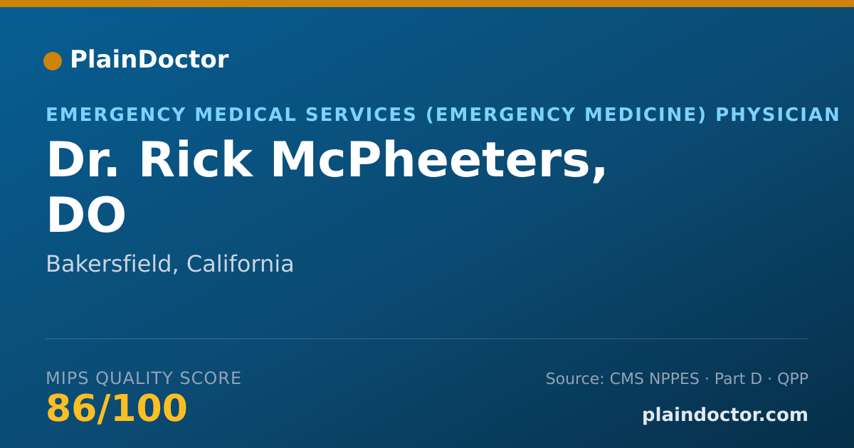 Shareable card for Rick McPheeters, DO - Emergency Medical Services (Emergency Medicine) Physician, Bakersfield, CA