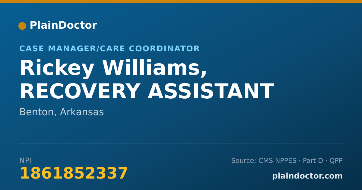 Shareable card for Rickey Williams, RECOVERY ASSISTANT - Case Manager/Care Coordinator, Benton, AR