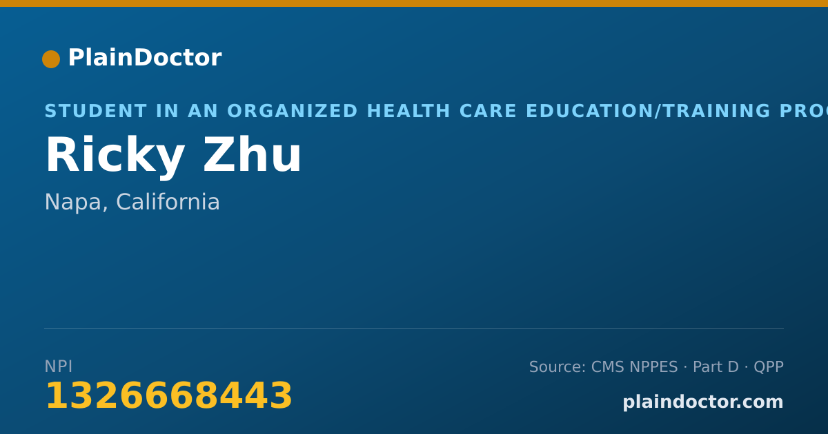 Shareable card for Ricky Zhu - Student in an Organized Health Care Education/Training Program, Napa, CA