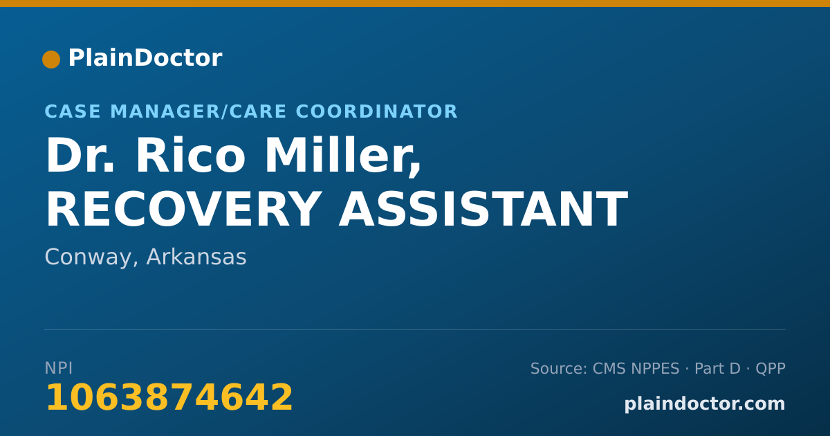 Shareable card for Rico Miller, RECOVERY ASSISTANT - Case Manager/Care Coordinator, Conway, AR